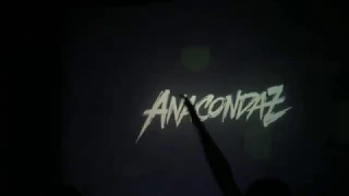 ANACONDAZ LIVE
