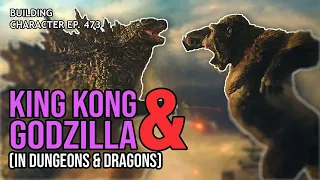 How to Play Godzilla and Kong in Dungeons & Dragons (Monsterverse Builds for D&D 5e)