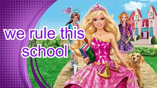 Barbie Princess Charm School - We Rule This School