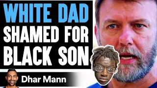 Dharr Mann White Dad SHAMED for BLACK SON, What Happens Next Is Shocking REACTION