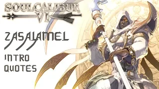 SOULCALIBUR VI - ALL ZASALAMEL INTRO & QUOTES WITH MOST CHARACTERS