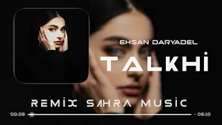 Sahra & Ehsan Daryadel - Talkhi ( Remix 2024 ) | TikTok Remix