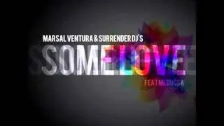 Marsal Ventura & Surrender Djs feat. Medussa - Some Love (Radio Edit) FLAIX FM