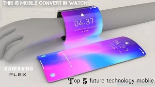 5 Most Amazing Future Phones | Futuristic Mobile Phones | future phones technology | Future  Mobiles