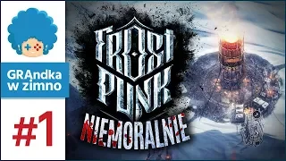 Frostpunk PL #1 - NIEMORALNIE | Przełamujemy pierwsze lody