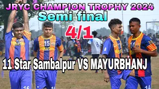 2end SEMI FINAL (11 STAR SAMBALPUR VS MAYURBHANJ) 4/1 GOALS JRYC CHAMPION TROPHY 2024 HIGHLIGHTS