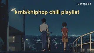 krnb/khiphop chill vibes playlist (ph-1, junny, dpr live, offonff, bts, etc.)