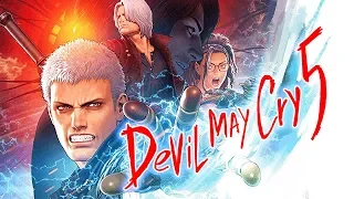 DEVIL MAY CRY 5 - КОГДА ИГРУ ДЕЛАЮТ ФАНАТЫ