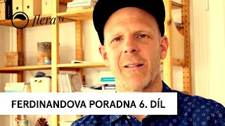 Ferdinandova poradna | 6. díl | Flera TV