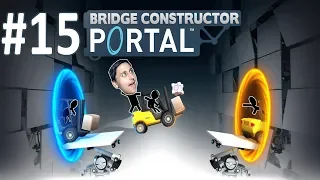 Bridge Constructor Portal #15 ► 52-53 уровни