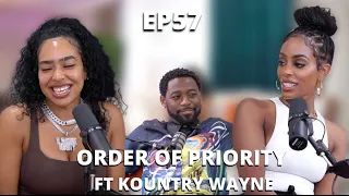 EP 57: Order Of Priority Ft Kountry Wayne