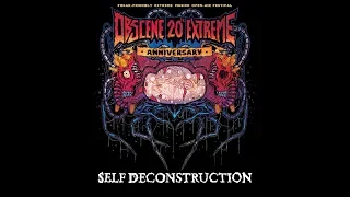 Self Deconstruction, Live at Obscene Extreme 2018