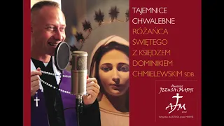 [AJIM] TAJEMNICE CHWALEBNE RÓŻAŃCA ŚWIĘTEGO Z KSIĘDZEM DOMINIKIEM CHMIELEWSKIM SDB