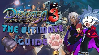 The ULTIMATE Guide to Disgaea 3: Absence of Justice || Leveling + 100% Guide!