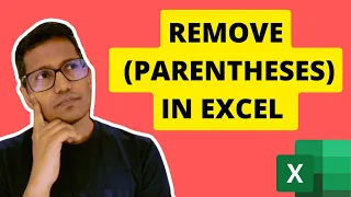 4 Easy Ways to Remove Parentheses in Excel