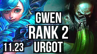 GWEN vs URGOT (TOP) | Rank 2 | EUW Challenger | 11.23