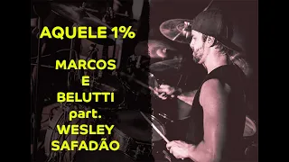 Marcos e Belutti part. Wesley Safadão - Aquele 1% (Vs) - Ramon Pika - Pau (DRUM COVER)