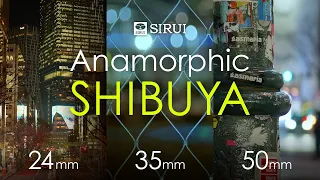 SIRUI 24mm vs 35mm vs 50mm Anamorphic Lens Comparison  |  LUMIX GH5  ❘  SHIBUYA