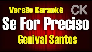 Genival Santos Se for preciso Karaokê