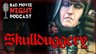 Skullduggery (1983) - Bad Movie Night Podcast