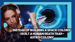Instead of Building a Space Colony I built a Human Death Trap-Astro Colony by Lets Game It Out