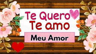 Te amo❤️Te espero, Te Quero💌 Linda Mensagem de Declaração de Amor!