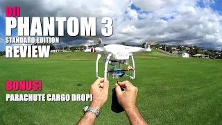 DJI PHANTOM 3 STANDARD Review - [Flight Test - Bonus Parachute Cargo Drop!]