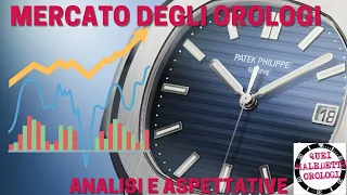 Com'è cambiato il mercato degli orologi? analisi e aspettative