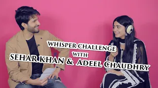 Sehar Khan & Adeel Chaudhry |  Whisper Challenge | Fasiq | Rang Mahal | Munafiq | FUCHSIA