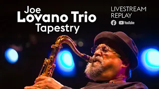 Joe Lovano Trio Tapestry | Livestream
