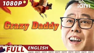 【ENG SUB】Crazy Daddy | Pan Changjiang | Drama Family | Chinese Movie 2023 | iQIYI Movie English