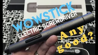 WOWStick electric screwdriver - Any good?