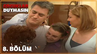 Çocuklar Duymasın 8. Bölüm (Full HD)