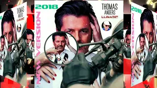 THOMAS ANDERS -  2017 - LUNATIC / New Version   ( ITAMAR MORAZ  80'S MIX)