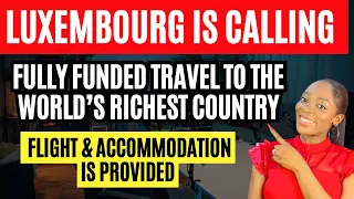 MOVE TO LUXEMBOURG FOR FREE | APPLY BEFORE IT CLOSES