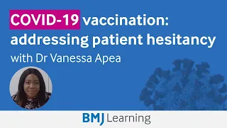 Addressing vaccine hesitancy | BMJ Learning