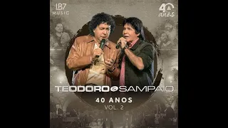 Cama Quebrada/Guarda Roupa Maldito/Dose de Amor Teodoro e Sampaio 40 anos