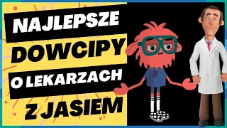 Dowcipy o lekarzach | Gościnnie Jasiu 😂