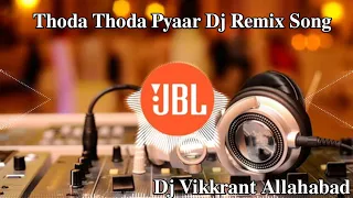 Thoda Thoda Pyaar Hua Tumse Dj Remix Song 2021 | Sidharth Malhotra || Latest #Hindi Song | Dj Jbl VS