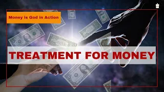 Treatment (Prayer) for Money: Money is God in Action by Raymond Charles Barker