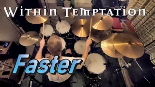 Within Temptation - Faster (Drum Cover)