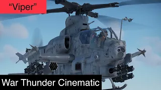 “Viper” AH-1Z - War Thunder Cinematic (Trailer)