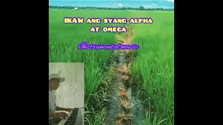 IKAW ANG SYANG ALPHA AT OMEGA.  (Instrumental music with lyrics)