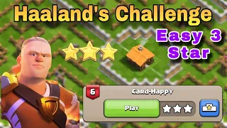 Easily 3 Star The Card-Happy #6 Haaland's Challenge | Clash of clans (coc)