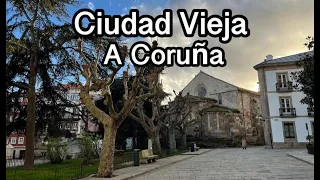 #15 Caminamos por Ciudad Vieja | A Coruña | Galicia | España 🇪🇸