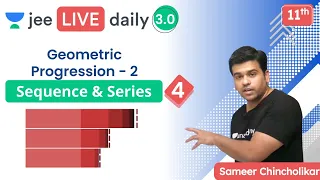 JEE: Sequences & Series L4 | Geometric Progression | Unacademy JEE | Sameer Chincholikar