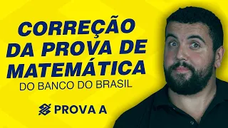 Correção da Prova do Banco do Brasil 2023 | Matemática | Prova A | Gabarito 1