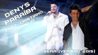 Denys Paraiba e Cristiano Araújo - Será (Nova Versão 2015)