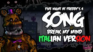 FIVE NIGHTS AT FREDDY'S 4 SONG (BREAK MY MIND ITA) COVER - ITALIAN VERSION Feat. @ginfotonic