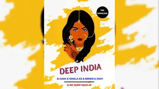 DJ Dark & Vanilla Ice & Eminem & Snap! - Deep India (DJ Giany Mash-Up) FREE DOWNLOAD